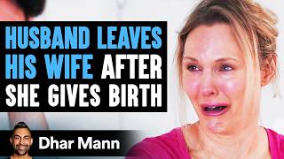 Husband Leaves Wife After Birth Parents Then Teach Him An Important Lesson  Dhar Mann [upl. by Gaul]