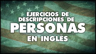 COMO DESCRIBIR PERSONAS EN INGLES [upl. by Pernas]