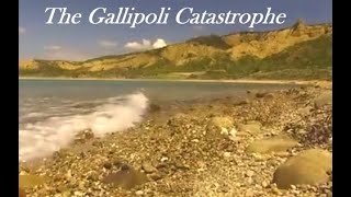 The Gallipoli Catastrophe  WW1 Documentary [upl. by Vitia]