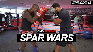 SPAR WARS  Hard Sparring Sessions EP18  Siam Boxing [upl. by Mayworm]