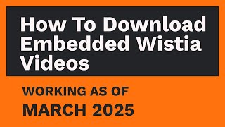 How to download Embedded Wistia Videos FEBRUARY 2025 [upl. by Gladwin780]