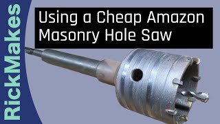 Using a Cheap Amazon Masonry Hole Saw [upl. by Acinimod]