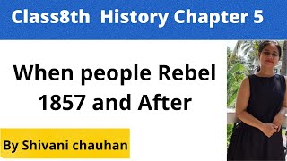 Class8th history Chapter 5 When People Rebel 1857 and after part 1 full explanation हिंदी में [upl. by Siari]