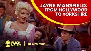 Jayne Mansfield From Hollywood to Yorkshire  Full Movie  Flick Vault [upl. by Akselav254]