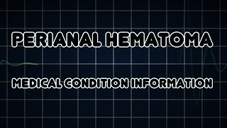 Perianal hematoma Medical Condition [upl. by Guinna]