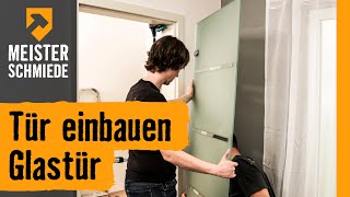 Tür einbauen Glastür  HORNBACH Meisterschmiede [upl. by Nonregla278]