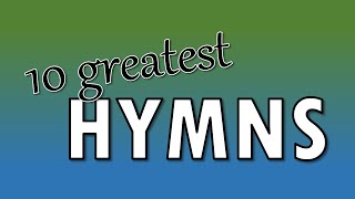 10 Greatest Hymns  Congregational singing [upl. by Hearsh]