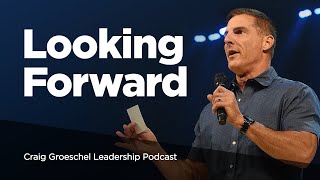 Becoming a Leader Who Anticipates  Craig Groeschel Leadership Podcast [upl. by Jana]