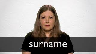 How to pronounce SURNAME in British English [upl. by Tarsus715]