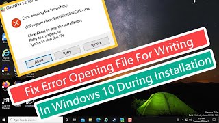 Fix Error Opening File For Writing In Windows 10 During Installation [upl. by Niletak340]