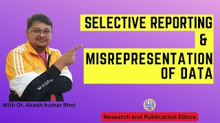 Selective Reporting amp Misrepresentation of Data  eSupport for Research  2022  Dr Akash Bhoi [upl. by Leff]