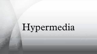 Hypermedia [upl. by Carisa]