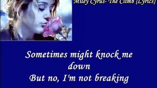 Miley Cyrus The Climb Lyrics HQ [upl. by Allayne309]