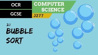 59 OCR GCSE J277 21 Bubble sort [upl. by Idet]