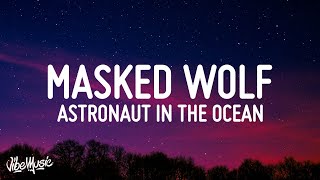 Masked Wolf  Astronaut In The Ocean Lyrics [upl. by Biernat]