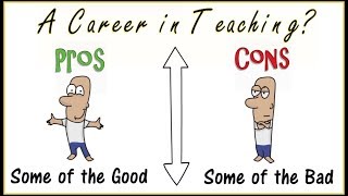 Teaching Career Pros and Cons [upl. by Ahsenet93]