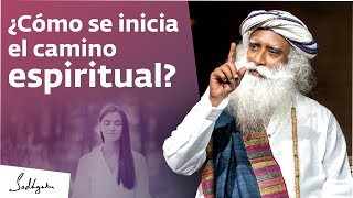 ¿Cómo empezar a ser espiritual  Sadhguru [upl. by Albrecht557]