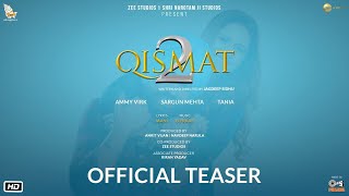 Qismat 2  Ammy Virk  Sargun Mehta  Official Teaser  24th September [upl. by Ecirahs]