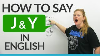 How to pronounce J amp Y in English [upl. by Ennaegroeg]