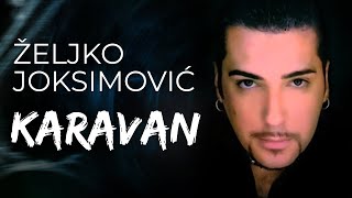 Željko Joksimović  Karavan Official Music Audio 2002 [upl. by Jessie998]