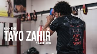 FIGHTER EP1 Tayo Zahir  Siam Boxing [upl. by Marysa181]