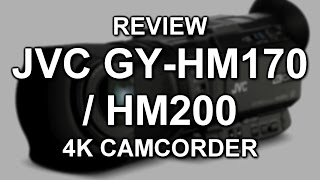 Review JVC GYHM170  GYHM200 4K camcorder [upl. by Sunda]