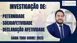 Investigação de paternidade socioafetividade declaração afetividade Saiba tudo sobre 2023 [upl. by Anitsud]