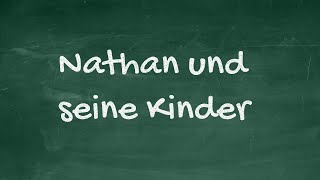 Nathan und seine Kinder Zusammenfassung [upl. by Rexferd]