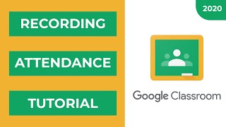 Google Classroom  Taking Attendance Tutorial  2020 [upl. by Aylsworth]