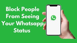 How to Block People From Seeing Your Whatsapp Status iPhone amp Android Updated [upl. by Xylon]