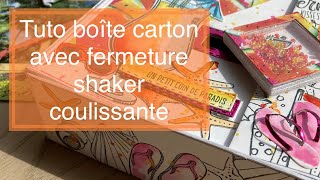 Tuto cartonnage  boîte carton originale avec fermeture coulissante shaker été action scrapbooking [upl. by Nihs328]