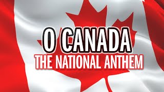 O Canada  National Anthem  Song amp Lyrics  HQ [upl. by Ravi]