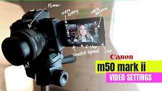 Canon m50 mark ii  SIMPLE video settings [upl. by Ydisac210]