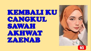 BERWIKWIK DENGAN ZAENAB AKHWAT CANTIK  Cerita Dewasa PART 65 [upl. by Edahc]