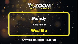 Westlife  Mandy  Karaoke Version from Zoom Karaoke [upl. by Glynis]