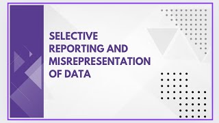 Selective reporting and misrepresentation of data [upl. by Notla]