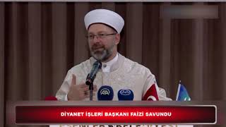 DİYANET İŞLERİ BAŞKANI FAİZİ SAVUNDU [upl. by Nehr]