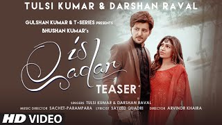 Is Qadar Teaser  Tulsi Kumar Darshan Raval SachetParamparaSayeed Quadri Releasing 8 April 2021 [upl. by Haberman]