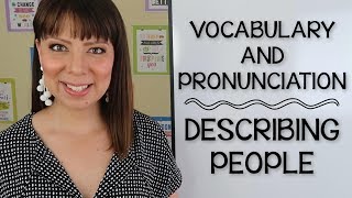 VOCABULARIO Y PRONUNCIACIÓN EN INGLÉS  DESCRIBIENDO PERSONAS [upl. by Chlores]