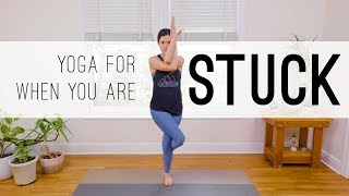 Yoga For When You Are Stuck  15Minute Yoga Practice [upl. by Magulac]