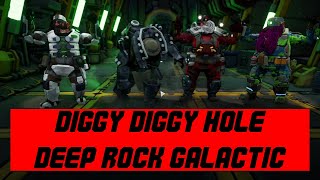 Diggy Diggy Hole Deep Rock Galactic Edition [upl. by Gillmore]