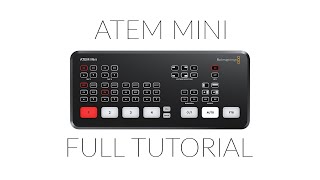 Blackmagic ATEM Mini Full Tutorial [upl. by Layor58]