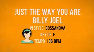 Just The Way You Are  Billy Joel  Karaoke Female Backing Track [upl. by Metzgar934]