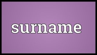 Surname Meaning [upl. by Eenitsed]