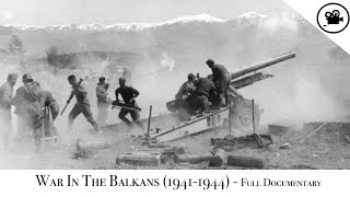 Battlefield  War In The Balkans 19411944  Full Documentary [upl. by Pich433]