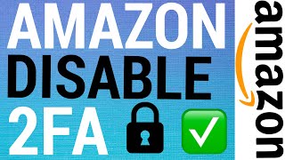 How To Turn Off 2FA on Amazon Disable OTP [upl. by Poll]