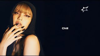 LISA  Chill Lyric Video [upl. by Katuscha]