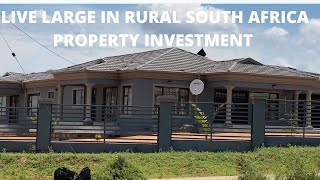 How to live large in rural South South Africa  Iifetime property investments [upl. by Varian92]