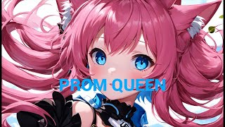 Nightcore  Prom Queen  Lyrics [upl. by Silva]