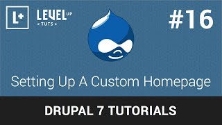 Drupal Tutorials 16  Setting Up A Custom Homepage [upl. by Nyladnor]